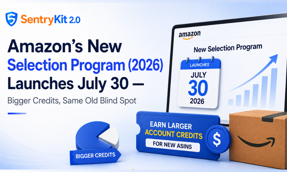 Amazon’s New Selection Program (2026) Launches July 30 — Bigger Credits, Same Old Blind Spot