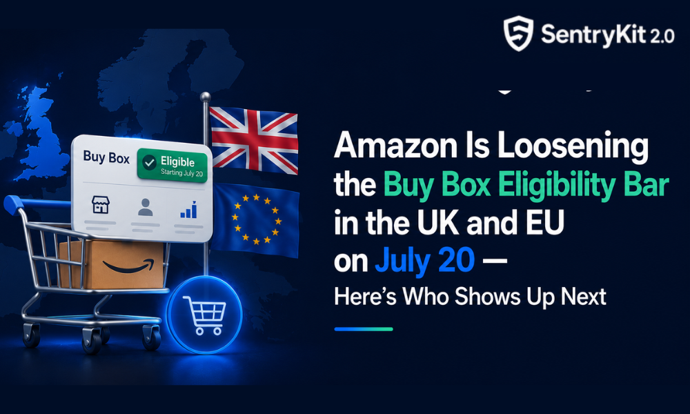 Amazon Is Loosening the Buy Box Eligibility Bar in the UK and EU on July 20 — Here's Who Shows Up Next